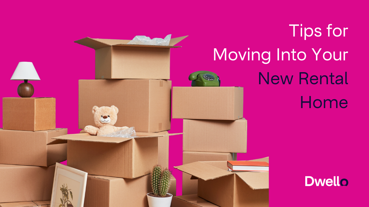 Tips for Moving into Your New Rental Home