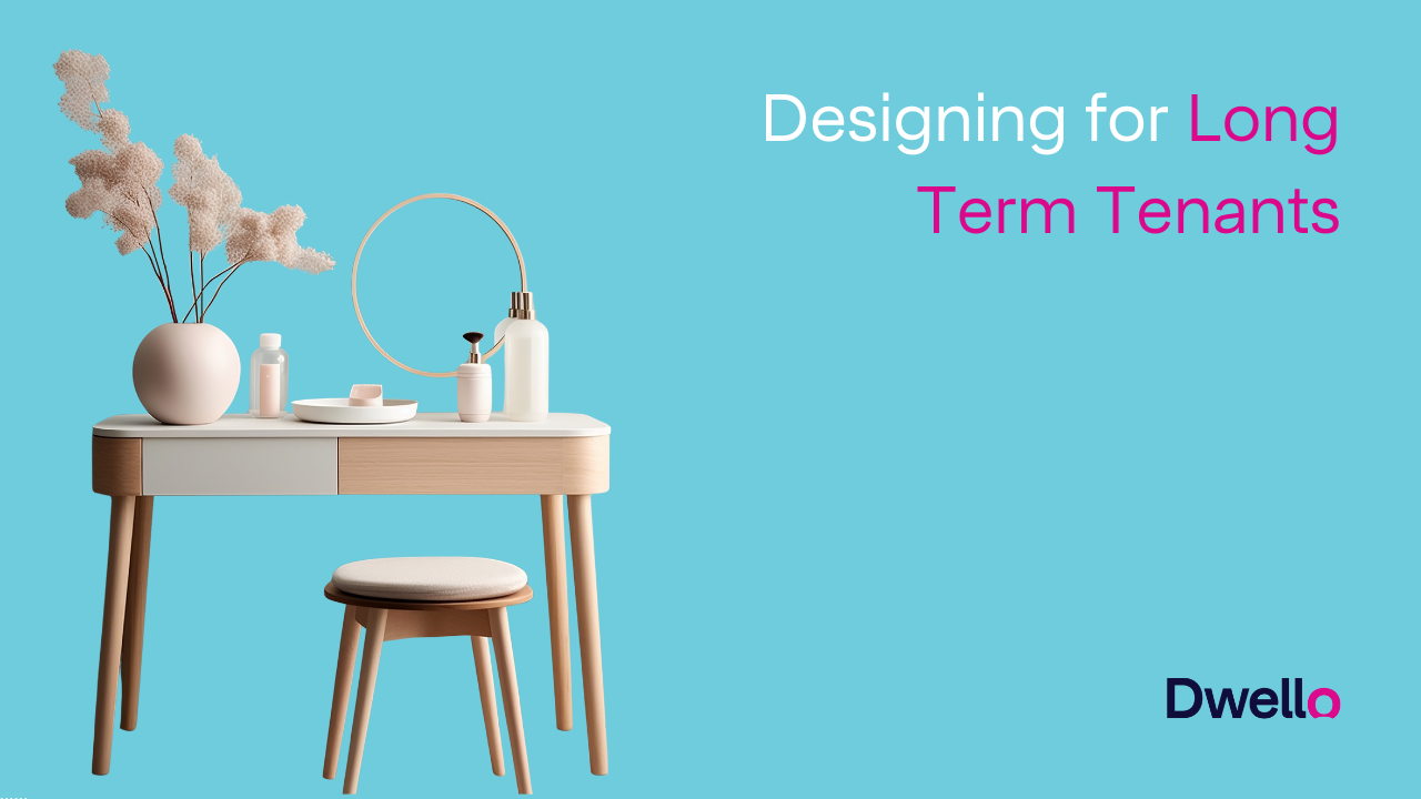 Designing for Long Term Tenants