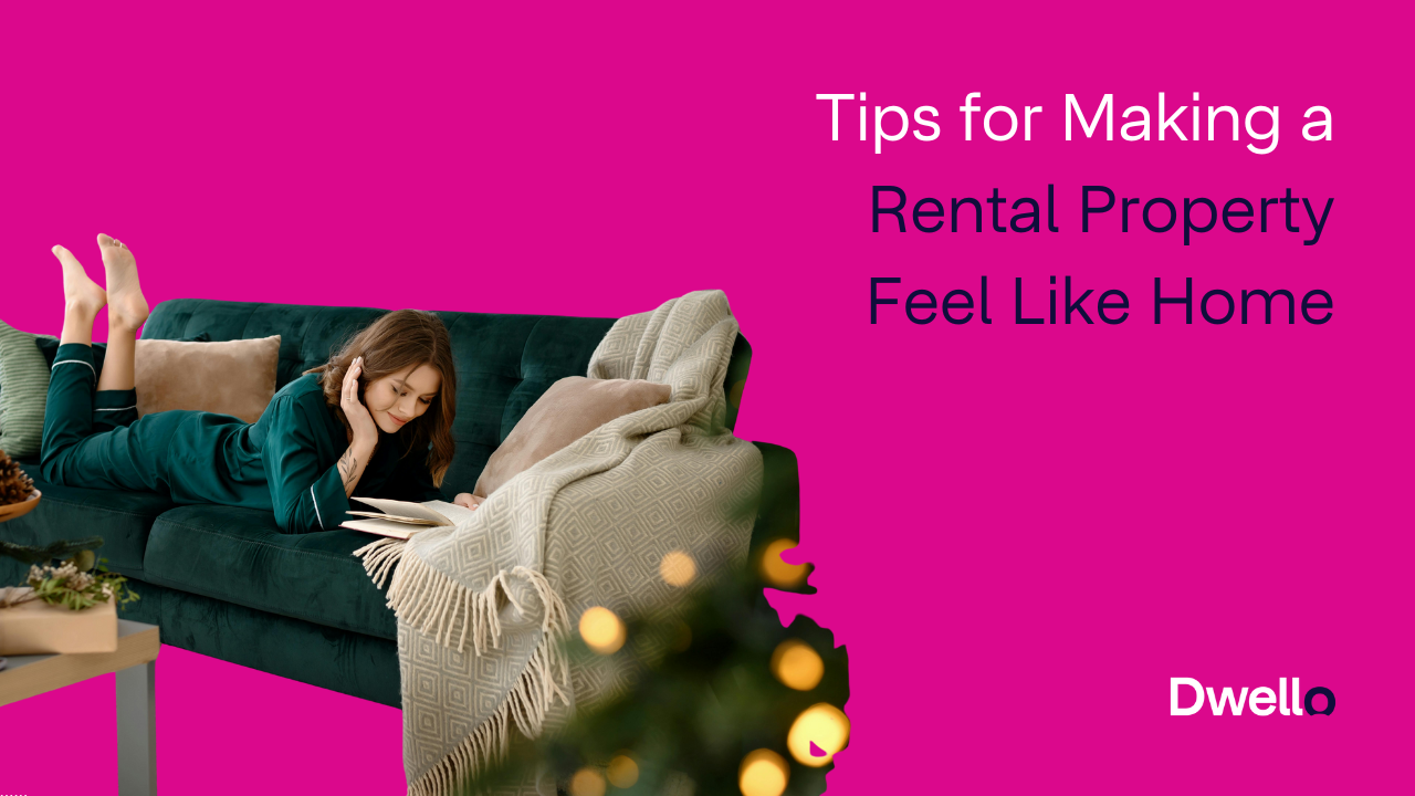 Tips for Making a Rental Property Feel Like Home