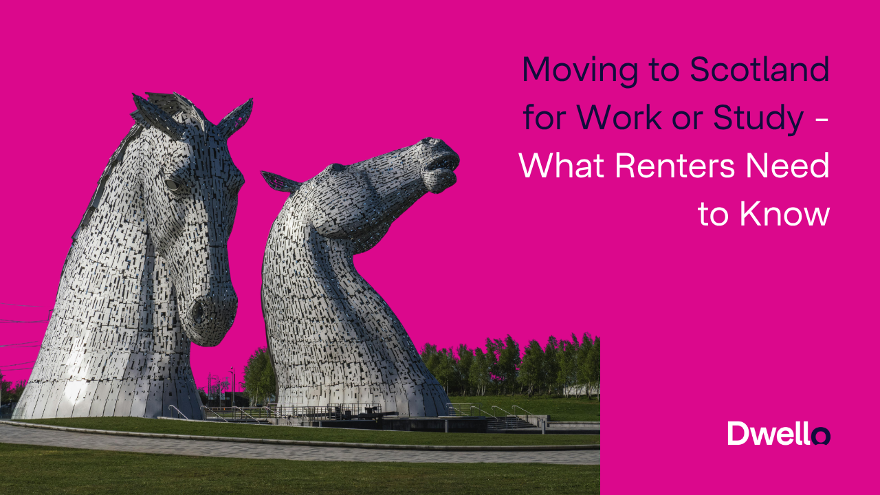 Moving to Scotland for Work or Study - What Renters Need to Know